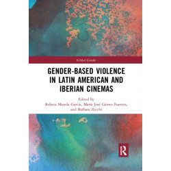 Gender-Based Violence in Latin American and Iberian Cinemas