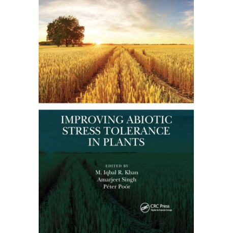 Improving Abiotic Stress Tolerance in Plants