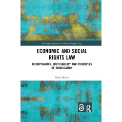 Economic and Social Rights Law: Incorporation, Justiciability and Principles of Adjudication