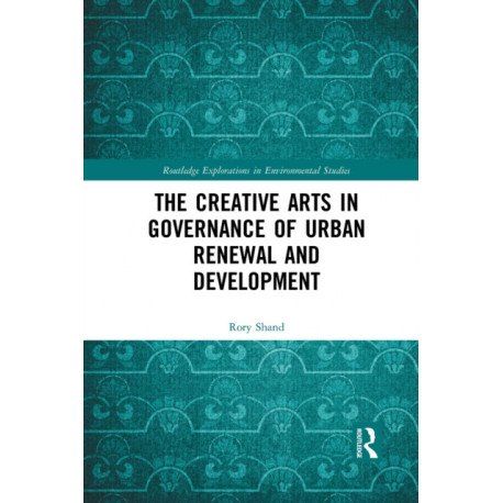 The Creative Arts in Governance of Urban Renewal and Development