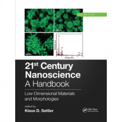21st Century Nanoscience – A Handbook: Low-Dimensional Materials and Morphologies (Volume Four)