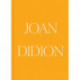 Joan Didion: What She Means