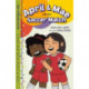 April & Mae and the Soccer Match: The Tuesday Book