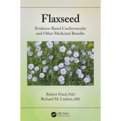 Flaxseed: Evidence-based Cardiovascular and other Medicinal Benefits