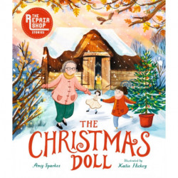 The Repair Shop Stories: The Christmas Doll: A magical Christmas tale