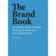 The Brand Book: An insider’s guide to brand building for businesses and organizations