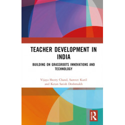 Teacher Development in India: Building on Grassroots Innovations and Technology