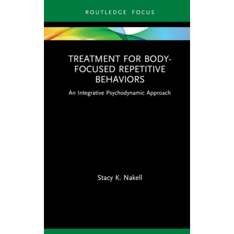 Treatment for Body-Focused Repetitive Behaviors: An Integrative Psychodynamic Approach