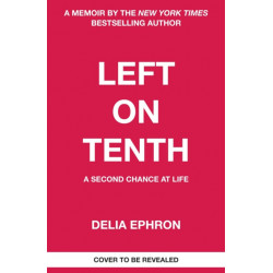 Left on Tenth: A Second Chance at Life