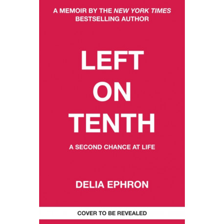 Left on Tenth: A Second Chance at Life