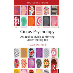 Circus Psychology: An Applied Guide to Thriving Under the Big Top