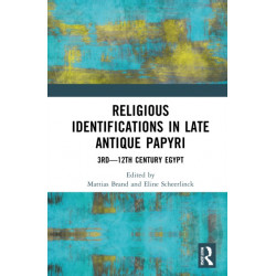 Religious Identifications in Late Antique Papyri: 3rd—12th Century Egypt