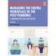 Managing the Digital Workplace in the Post-Pandemic: A Companion for Study and Practice