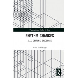 Rhythm Changes: Jazz, Culture, Discourse
