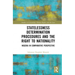Statelessness Determination Procedures and the Right to Nationality: Nigeria in Comparative Perspective