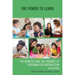 The Power to Learn: The Benefits and the Promise of Personalized Instruction