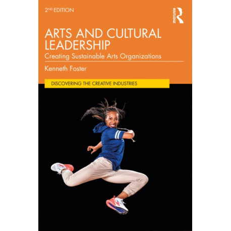Arts and Cultural Leadership: Creating Sustainable Arts Organizations
