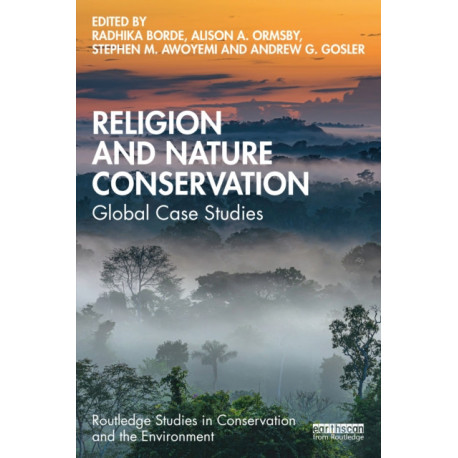 Religion and Nature Conservation: Global Case Studies