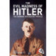 The Evil Madness of Hitler: The Damning Psychiatric Profile