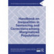 Handbook on Inequalities in Sentencing and Corrections among Marginalized Populations