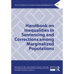 Handbook on Inequalities in Sentencing and Corrections among Marginalized Populations