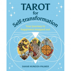 Tarot for Self-transformation: Your Journey to Happiness Mapped Out