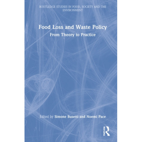 Food Loss and Waste Policy: From Theory to Practice