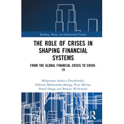 The Role of Crises in Shaping Financial Systems: From the Global Financial Crisis to COVID-19
