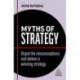 Myths of Strategy: Dispel the Misconceptions and Deliver a Winning Strategy