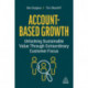 Account-Based Growth: Unlocking Sustainable Value Through Extraordinary Customer Focus
