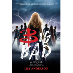 Big Bad: A Novel from the World of Buffy the Vampire Slayer