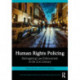 Human Rights Policing: Reimagining Law Enforcement in the 21st Century