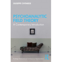 Psychoanalytic Field Theory: A Contemporary Introduction