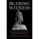 Bearing Witness: Contemporary Slave Narratives and the Global Antislavery Movement