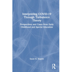 Interpreting COVID-19 Through Turbulence Theory: Perspectives and Cases from Early Childhood and Special Education