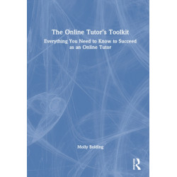 The Online Tutor’s Toolkit: Everything You Need to Know to Succeed as an Online Tutor