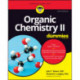 Organic Chemistry II For Dummies