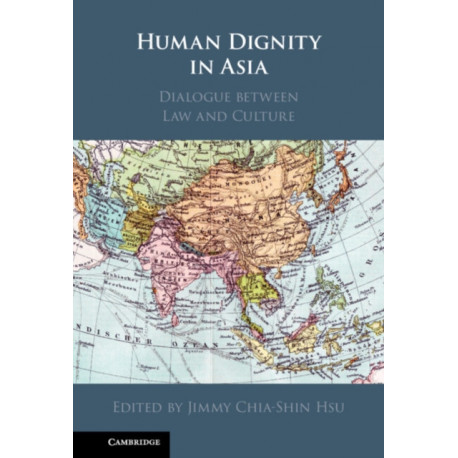 Human Dignity in Asia: Dialogue between Law and Culture