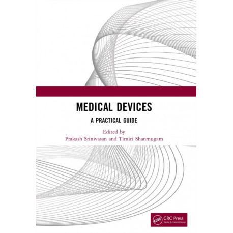 Medical Devices: A Practical Guide