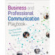 Business and Professional Communication Playbook: Essential Skills for Tomorrow's Workplace