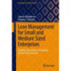 Lean Management for Small and Medium Sized Enterprises: Adapting Operations to Changing Business Environment