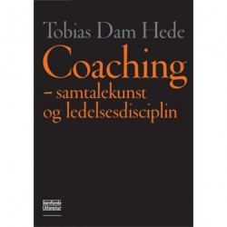 Coaching: Samtalekunst og ledelsesdisciplin.