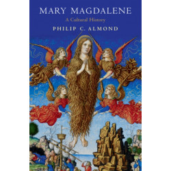 Mary Magdalene: A Cultural History