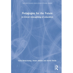 Pedagogies for the Future: A Critical Reimagining of Education