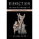 Dissection in Classical Antiquity: A Social and Medical History