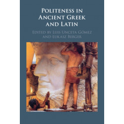 Politeness in Ancient Greek and Latin