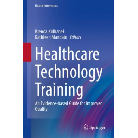 Healthcare Technology Training: An Evidence-based Guide for Improved Quality