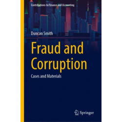 Fraud and Corruption: Cases and Materials