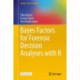 Bayes Factors for Forensic Decision Analyses with R