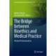 The Bridge Between Bioethics and Medical Practice: Medical Professionalism